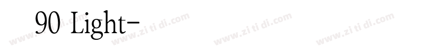 玄武90 Light字体转换 玄武90 Light字体转换